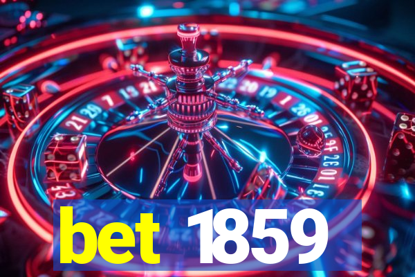 bet 1859